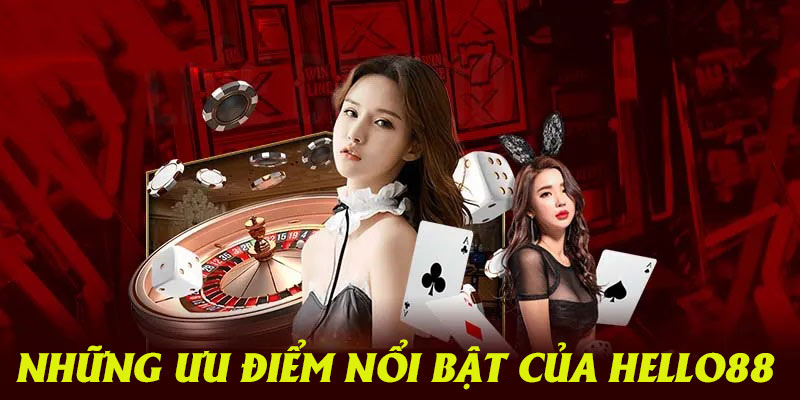  Hello88 sử hữu nhiều ưu điểm nổi bật để thu hút người chơi lựa chọn