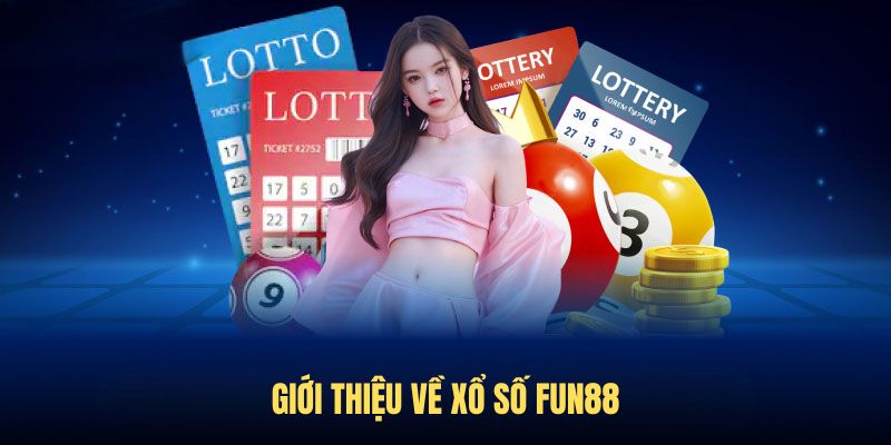 Giới thiệu về xổ số FUN88